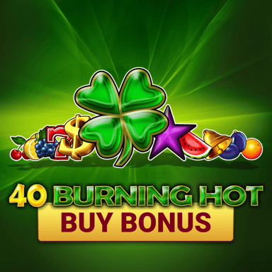40 Burning Hot Buy Bonus 40 Burning Hot Buy Bonus